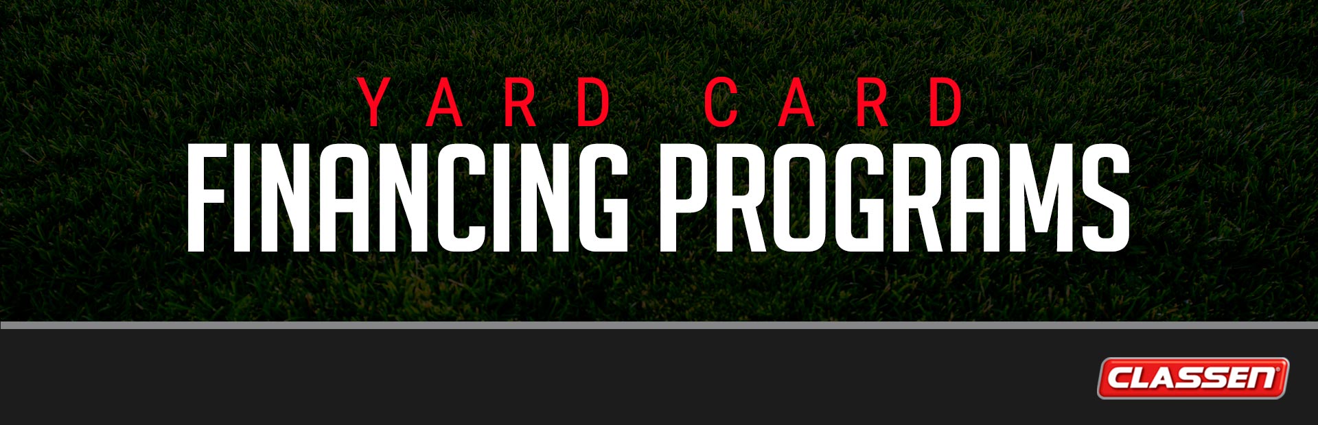 Classen: Yard Card Financing Programs
